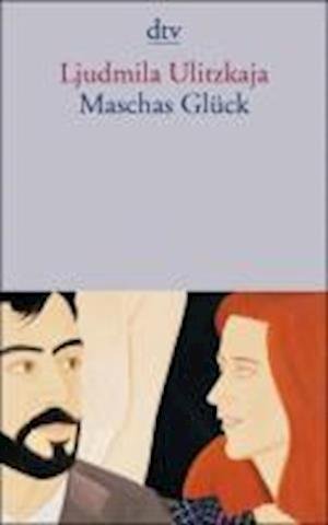 Cover for Ljudmila Ulitzkaja · Dtv Tb.13809 Ulitzkaja.maschas Glück (Buch)
