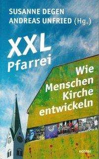 Cover for Degen · XXL-Pfarrei - Wie Menschen Kirche (Buch)
