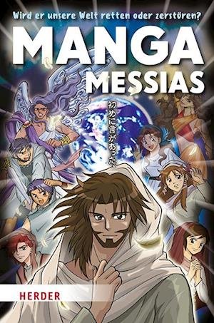 Manga Messias - Hidenori Kumai - Kirjat - Verlag Herder - 9783451717093 - maanantai 12. helmikuuta 2024