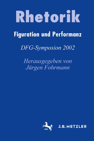 Cover for Rhetorik: Figuration und Performanz - Germanistische Symposien (Hardcover Book) (2004)