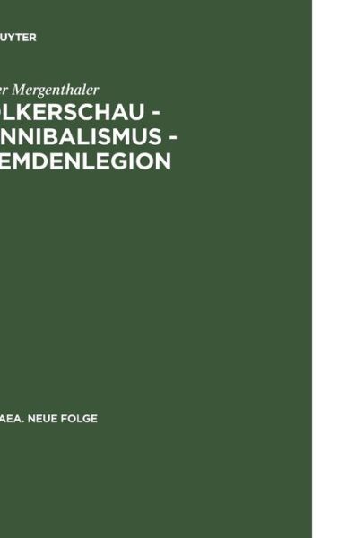 Cover for Volker Mergenthaler · Völkerschau--Kannibalismus--Fremdenlegion (Book) (2005)