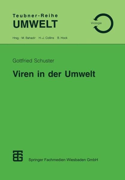Viren in Der Umwelt - Teubner-reihe Umwelt - Gottfried Schuster - Books - Vieweg+teubner Verlag - 9783519002093 - August 1, 1998