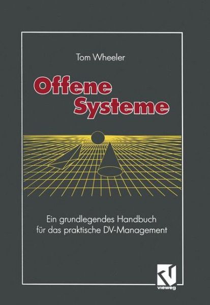 Cover for Tom Wheeler · Offene Systeme (Paperback Book) [German, Softcover Reprint of the Original 1st Ed. 1993 edition] (1993)