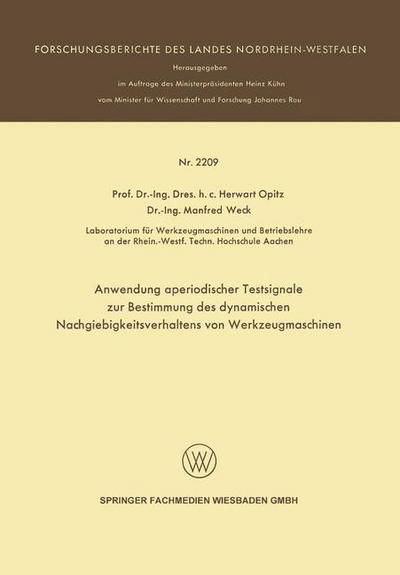 Cover for Herwart Opitz · Anwendung Aperiodischer Testsignale Zur Bestimmung Des Dynamischen Nachgiebigkeitsverhaltens Von Werkzeugmaschinen - Forschungsberichte Des Landes Nordrhein-Westfalen (Pocketbok) [1971 edition] (1971)