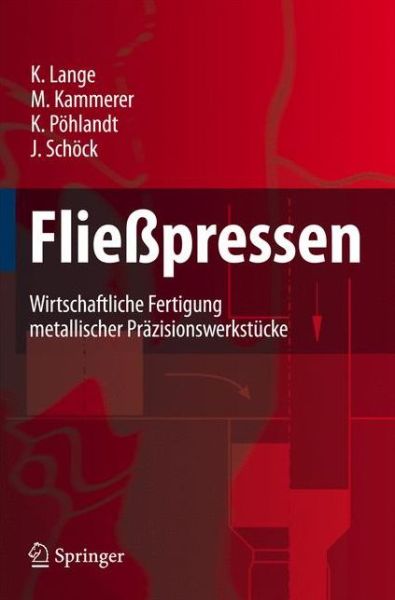 Cover for Lange, K. (Universitat Stuttgart) · Fliepressen: Wirtschaftliche Fertigung Metallischer Prazisionswerkstucke (Hardcover Book) [German, 2008 edition] (2007)