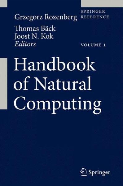Handbook of Natural Computing - Grzegorz Rozenberg - Books - Springer-Verlag Berlin and Heidelberg Gm - 9783540929093 - July 9, 2012