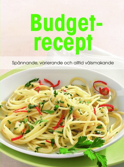 Budgetrecept : spännande, varierande och välsmakande - Elisabeth Tauvon - Books - Stevali - 9783625130093 - March 2, 2016