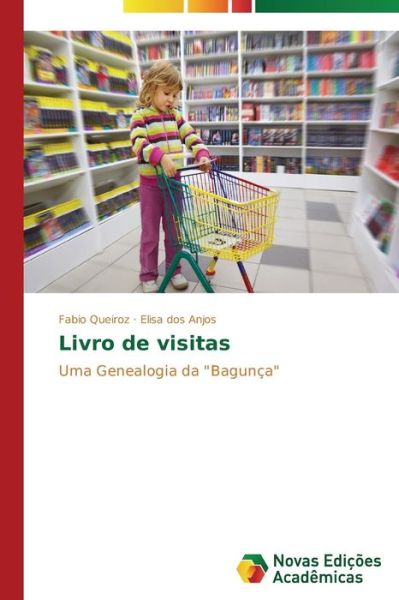 Cover for Elisa Dos Anjos · Livro De Visitas (Pocketbok) [Portuguese edition] (2014)