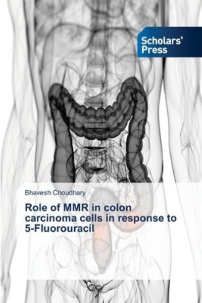 Cover for Choudhary · Role of MMR in colon carcinom (Buch) (2018)