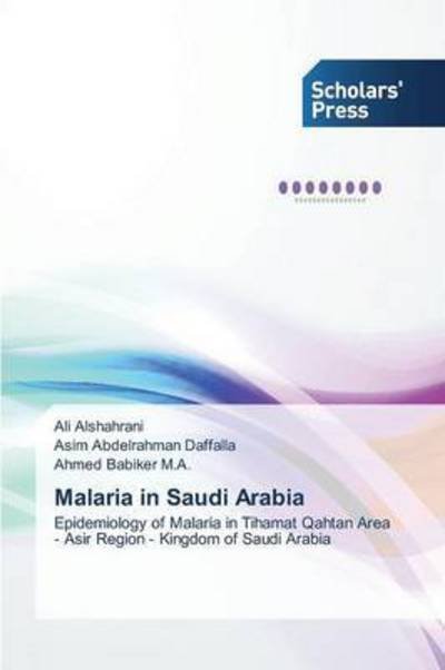 Cover for Alshahrani Ali · Malaria in Saudi Arabia (Pocketbok) (2015)