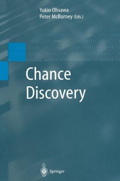 Cover for Yukio Ohsawa · Chance Discovery - Advanced Information Processing (Paperback Book) [Softcover reprint of hardcover 1st ed. 2003 edition] (2010)