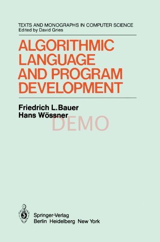 Cover for F. L. Bauer · Algorithmic Language and Program Development - Monographs in Computer Science (Paperback Book) [Softcover Reprint of the Original 1st Ed. 1982 edition] (2011)
