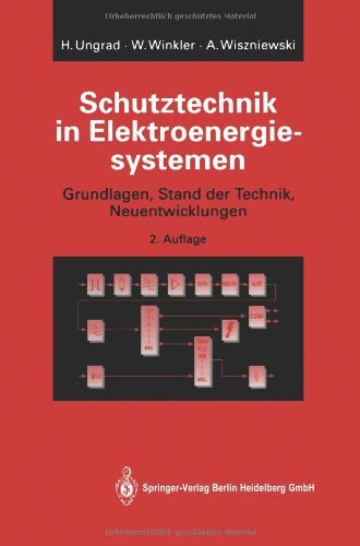 Cover for Helmut Ungrad · Schutztechnik in Elektroenergiesystemen: Grundlagen, Stand Der Technik, Neuentwicklungen (Pocketbok) [2nd 2. Aufl. 1994. Softcover Reprint of the Origin edition] (2012)