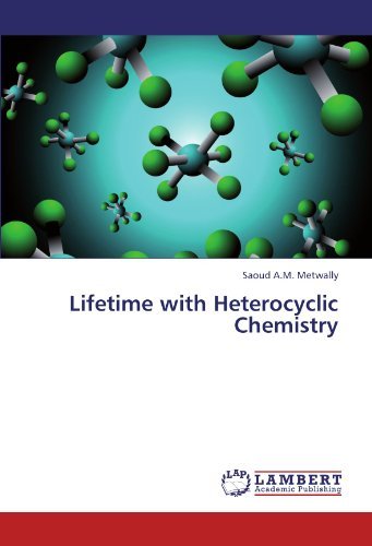 Cover for Saoud A.m. Metwally · Lifetime with Heterocyclic Chemistry (Paperback Bog) (2012)