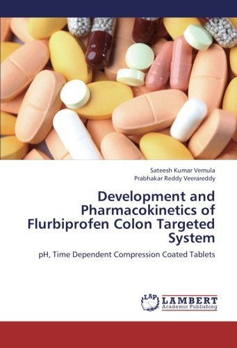 Cover for Prabhakar Reddy Veerareddy · Development and Pharmacokinetics of Flurbiprofen Colon Targeted System: Ph, Time Dependent Compression Coated Tablets (Paperback Bog) (2012)