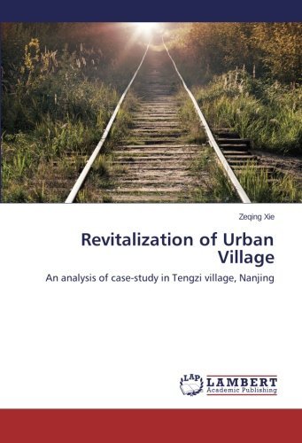 Cover for Zeqing Xie · Revitalization of Urban Village: an Analysis of Case-study in Tengzi Village, Nanjing (Taschenbuch) (2014)