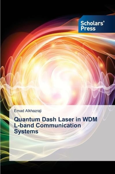 Cover for Emad Alkhazraji · Quantum Dash Laser in WDM L-band Communication Systems (Paperback Bog) (2021)