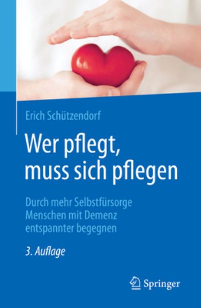 Cover for Schützendorf · Wer Pflegt, Muss Sich Pflegen (Book) (2023)