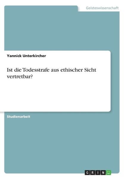 Cover for Unterkircher · Ist die Todesstrafe aus et (Bog)