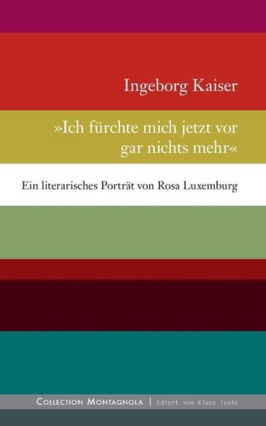 Cover for Kaiser · &quot;Ich fürchte mich jetzt vor gar (Bok) (2015)