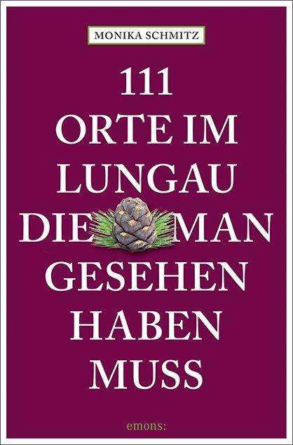 Cover for Schmitz · 111 Orte im Lungau, die man ges (N/A)