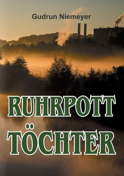 Cover for Niemeyer · Ruhrpott-Töchter (Buch) (2019)