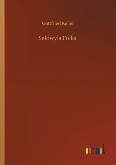 Cover for Gottfried Keller · Seldwyla Folks (Paperback Book) (2020)