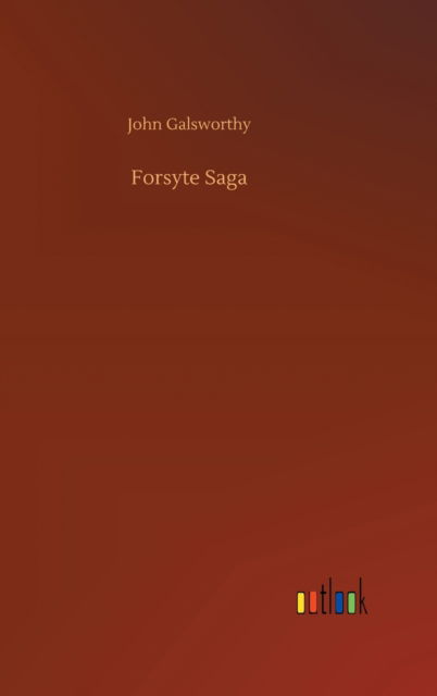 Cover for John Galsworthy · Forsyte Saga (Hardcover Book) (2020)