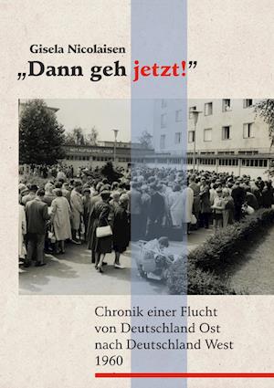 Cover for Gisela Nicolaisen · Dann geh jetzt! (Book) (2021)
