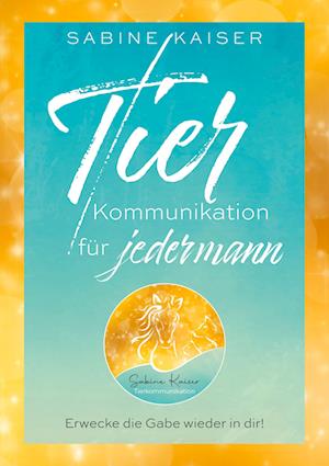 Cover for Sabine Kaiser · Tierkommunikation für jedermann (Book) (2025)