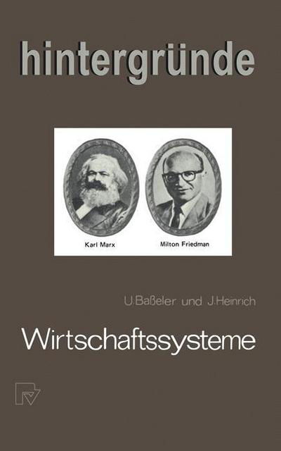 Wirtschaftssysteme: Kapitalistische Marktwirtschaft Und Sozialistische Zentralplanwirtschaft - Hintergrunde - U Basseler - Boeken - Physica-Verlag GmbH & Co - 9783790805093 - 1984