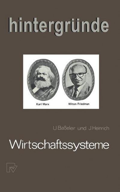 Wirtschaftssysteme: Kapitalistische Marktwirtschaft Und Sozialistische Zentralplanwirtschaft - Hintergrunde - U Basseler - Livros - Physica-Verlag GmbH & Co - 9783790805093 - 1984