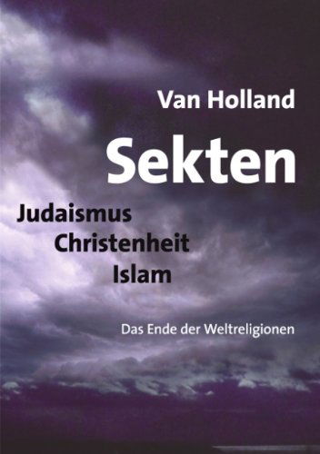 Cover for Van Holland · Sekten. Judaismus - Christenheit - Islam (Paperback Book) [German edition] (2005)