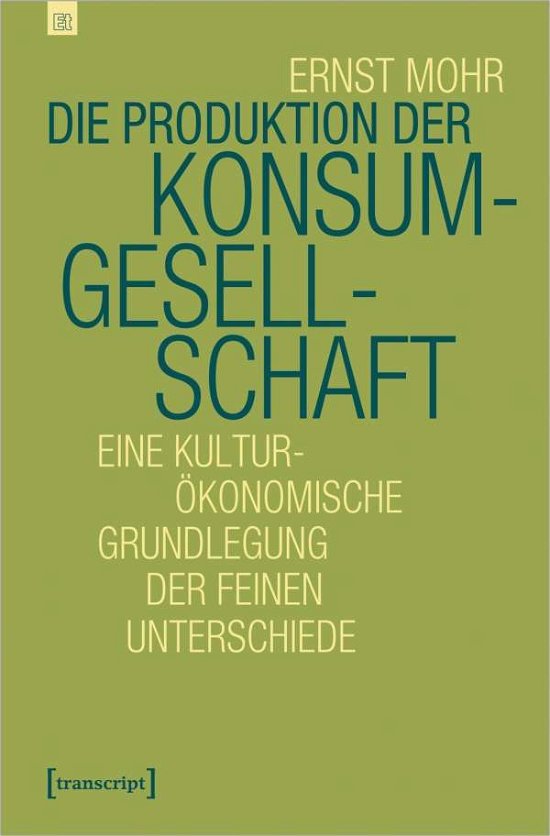 Cover for Mohr · Die Produktion der Konsumgesellsch (Bog)