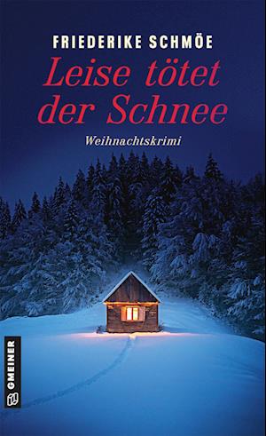 Cover for Friederike Schmöe · Leise tötet der Schnee (Book) (2024)