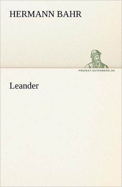 Cover for Hermann Bahr · Leander (Tredition Classics) (German Edition) (Paperback Book) [German edition] (2012)