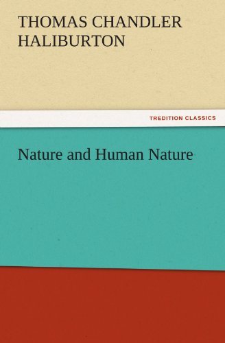 Cover for Thomas Chandler Haliburton · Nature and Human Nature (Tredition Classics) (Paperback Book) (2011)