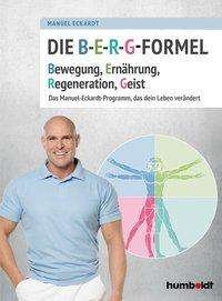 Cover for Eckardt · Die B-E-R-G-Formel (Bok)