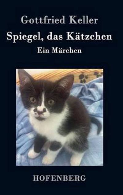 Cover for Gottfried Keller · Spiegel, Das Katzchen (Hardcover bog) (2017)