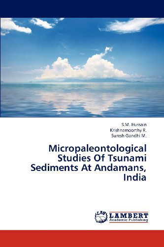 Cover for Suresh Gandhi M. · Micropaleontological Studies of Tsunami Sediments at Andamans, India (Paperback Book) (2012)