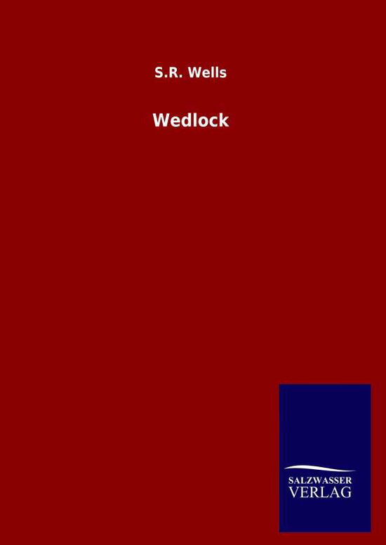 Cover for S R Wells · Wedlock (Hardcover Book) (2020)