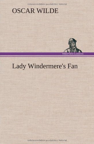 Cover for Oscar Wilde · Lady Windermere's Fan (Hardcover bog) (2013)
