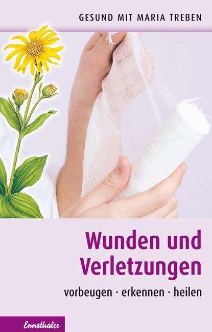 Cover for Maria Treben · Wunden und Verletzungen (Buch)