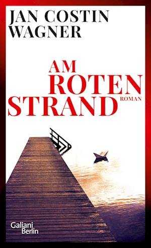 Cover for Jan Costin Wagner · Am roten Strand (Gebundenes Buch) (2022)
