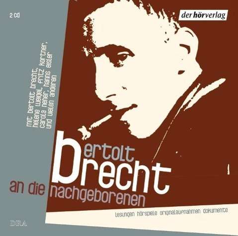 An die Nachgeborenen. 2 CDs - Bertolt Brecht - Musikk - Hoerverlag DHV Der - 9783899409093 - 13. juli 2006