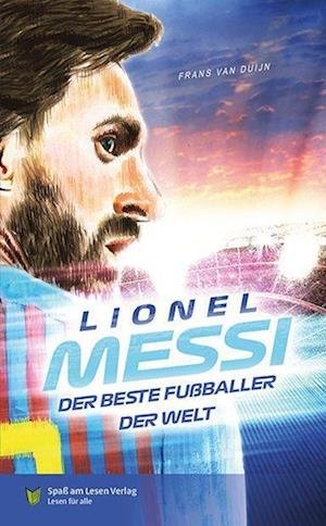 Cover for Frans van Dujin · Lionel Messi - Der beste Fußballer der Welt (Book) (2023)