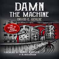 Cover for David E Gehlke · Damn the Machine: The Story of Noise Records (Taschenbuch) (2017)