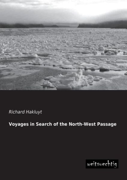 Cover for Richard Hakluyt · Voyages in Search of the North-west Passage (Paperback Book) (2013)