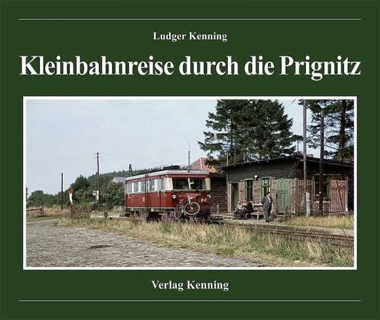 Cover for Kenning · Kleinbahnreise durch die Prigni (Book)