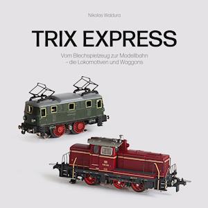 Cover for Nikolas Waldura · Trix Express (Hardcover Book) (2021)